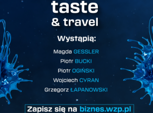 plakat promujący wydarzenie - po środki napis Taste&Travel, poniżej wypisani goście uczestniczący w wydarzeniu; kolor gratantowy dominuje 